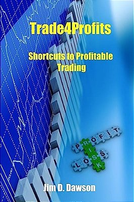 Trade4profits: Shortcuts For Profitable Trading-..