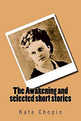 The Awakening And Selected Short Stories-..