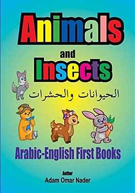 Arabic - English First Books: Animals And Insects-..