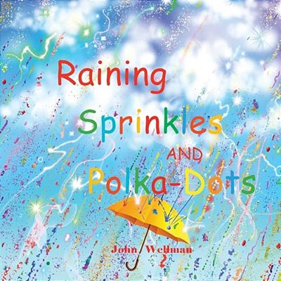 Raining Sprinkles And Polka-Dots-..