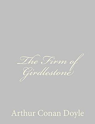 The Firm Of Girdlestone-..