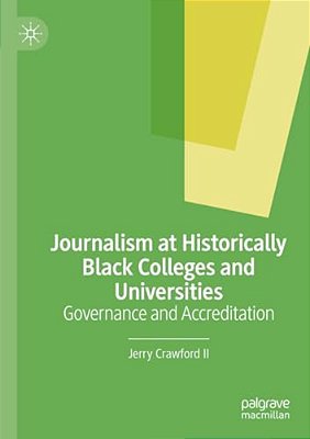 Journalism At Historically Black Colleges And Universities: Governance And Accreditation-..