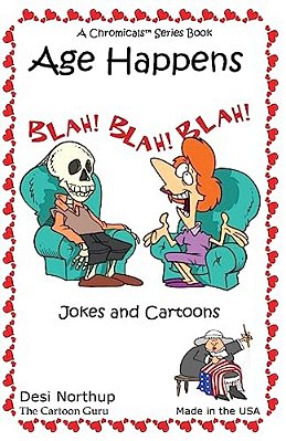 Age Happens: Jokes & Cartoons In Black And White-..