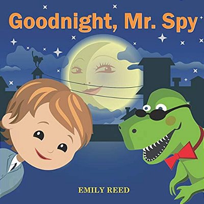 Goodnight, Mr. Spy: Bedtime Story About Boy And His Toy Dinosaur, Picture Books, Preschool Books, Ages 3-8, Baby Books, Kids Books-..