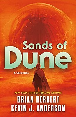 Sands Of Dune: Novellas From The Worlds Of Dune-..