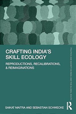 Crafting India's Skill Ecology: Reproductions, Recalibrations, & Reimaginations-..