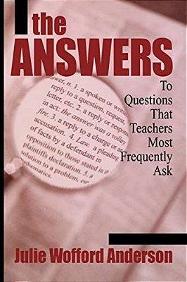 Answers: To Questions That Teachers Most Frequently Ask-..