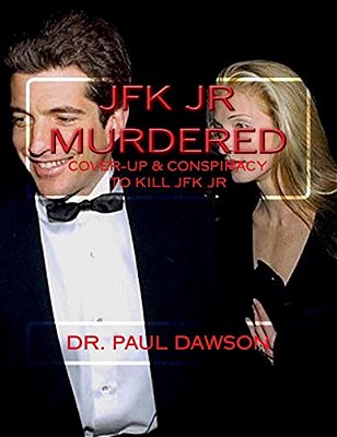 Jfk Jr Murdered: Cover-Up & Conspiracy To Kill Jfk Jr. -..