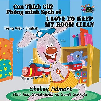 I Love To Keep My Room Clean: Vietnamese English Bilingual Edition-..