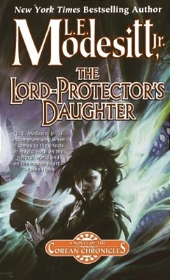 The Lord-Protector's Daughter: The Seventh Book Of The Corean Chronicles-..