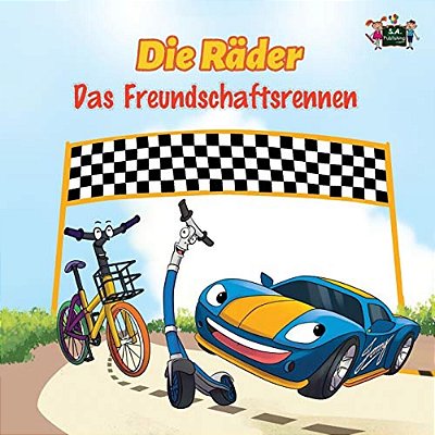 Die Räder - Das Freundschaftsrennen: The Wheels -The Friendship Race (German Edition)-..