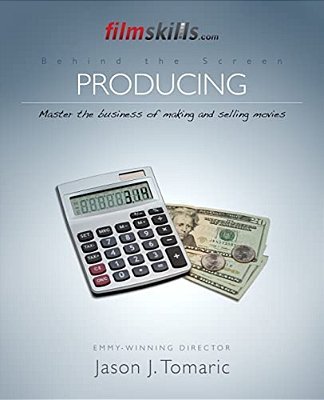 Filmskills: Producing: Master The Business Of Making And Selling Movies-..