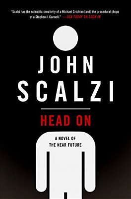 Head On: A Novel Of The Near Future-..