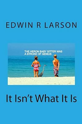 It Isn't What It Is-..