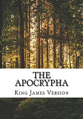The Apocrypha: King James Version-..