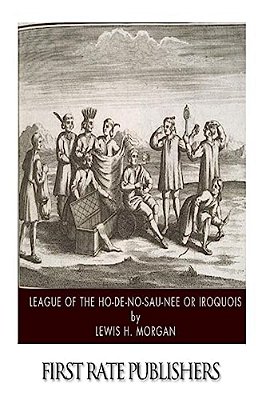 League Of The Ho-De-no-sau-nee Or Iroquois-..