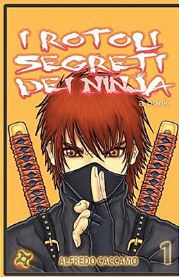 I Rotoli Segreti Dei Ninja - Variant Cover: Kazan E L'Eredita' Dei Taiyo-..