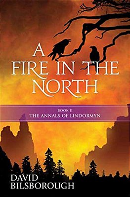 A Fire In The North: Book 2 Of The Annals Of Lindormyn-..
