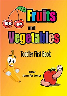 Toddler First Books: Fruits And Vegetables-..