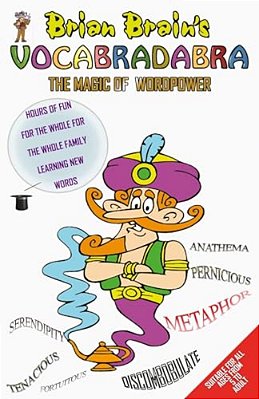 Brian Brain's Vocabradabra: The Magic Of Word Power For All Ages-..