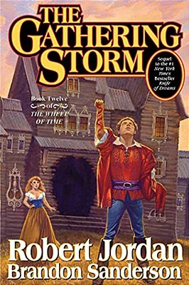 The Gathering Storm: Book Twelve Of The Wheel Of Time-..