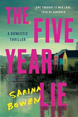 The Five Year Lie: A Domestic Thriller-..