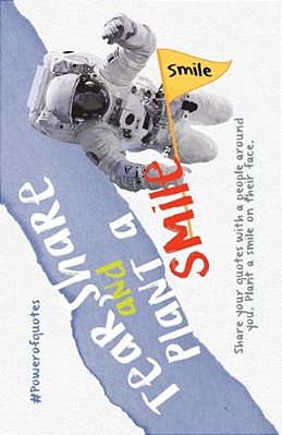 Tear, Share And Plant A Smile: Tear Book-..