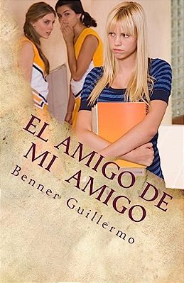 El Amigo De Mi Amigo: Historias Y Relatos-..