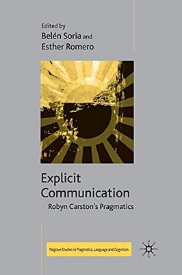 Explicit Communication: Robyn Carston's Pragmatics-..