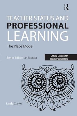 Teacher Status And Professional Learning: The Place Model-..