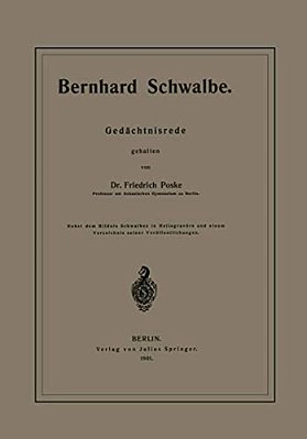 Bernhard Schwalbe. Gedächtnisrede-..