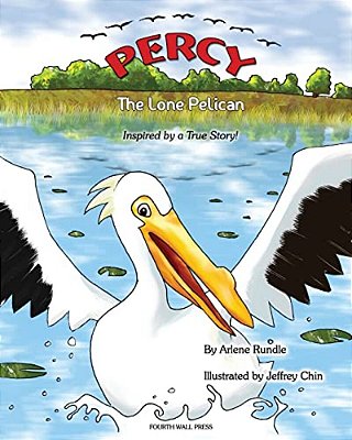 Percy The Lone Pelican: Inspired By A True Story-..