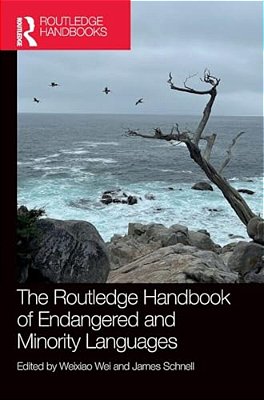 The Routledge Handbook Of Endangered And Minority Languages-..