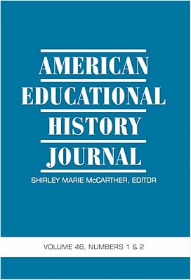 American Educational History Journal Vol 46 Issue 1 & 2-..