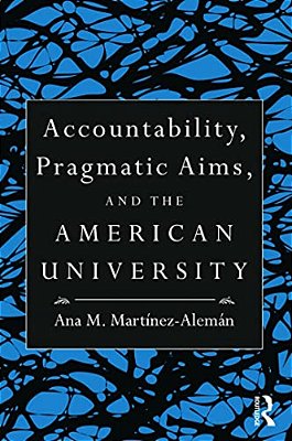 Accountability, Pragmatic Aims, And The American University-..