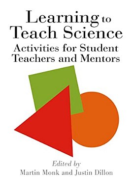 Learning To Teach Science: Activities For Student Teachers And Mentors-..