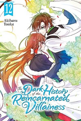The Dark History Of The Reincarnated Villainess, Vol. 12-..