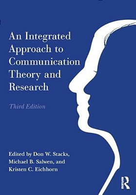 An Integrated Approach To Communication Theory And Research-..