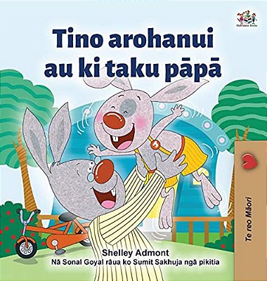 I Love My Dad (Maori Language Children's Book)-..