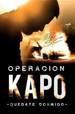Quédate Conmigo. Operación Kapo-..