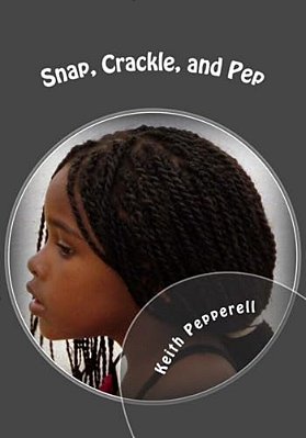 Snap, Crackle, And Pep: A Happy Simpleton's Photographs-..