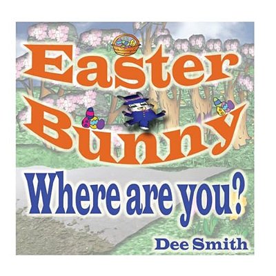 Easter Bunny, Where Are You?: Easter Bunny Rhyming Picture Book For Kids Featuring The Easter Bunny And Questions For The Easter Bunny, Perfect For-..