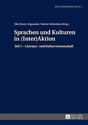 Sprachen Und Kulturen In (Inter)aktion: Teil 1 - Literatur- Und Kulturwissenschaft-..