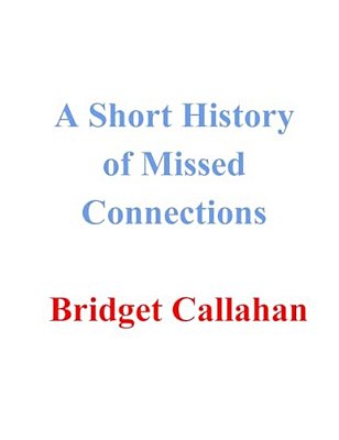 A Short History Of Missed Connections-..