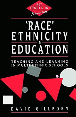 Race, Ethnicity And Education: Teaching And Learning In Multi-Ethnic Schools-..