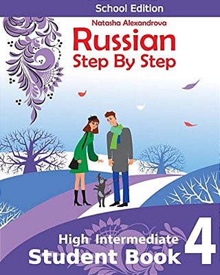 Student Book 4, Russian Step By Step: School Edition-..