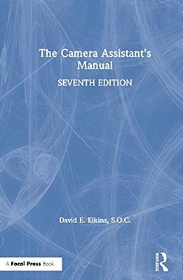 The Camera Assistant's Manual-..