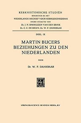 Martin Bucers Beziehungen Zu Den Niederlanden-..