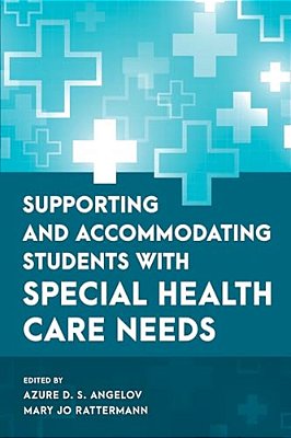 Supporting And Accommodating Students With Special Health Care Needs-..