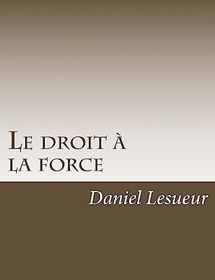 Le Droit À La Force-..